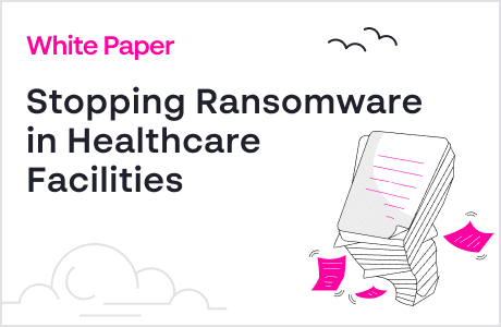 Stopping Ransomware in Healthc