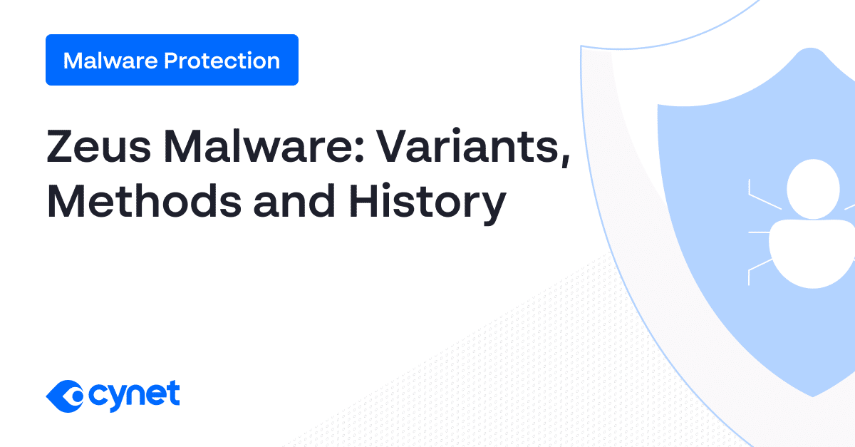 Zeus Malware Variants, Methods and History