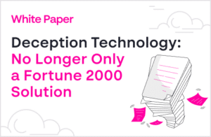 Deception Technology: No Longe