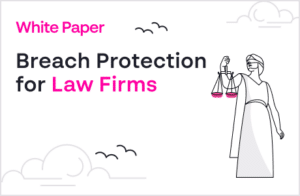 Breach Protection for Law Firm