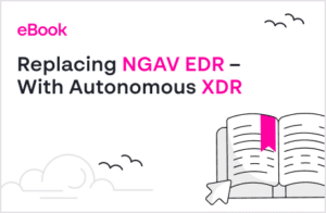 Replacing NGAV EDR-With Autono