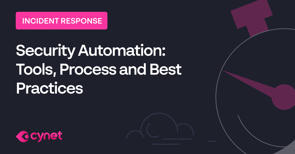 Security Automation Tools, Process and Best Practices