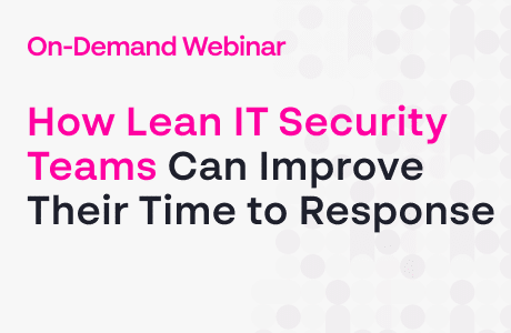 How Lean IT Security Teams can