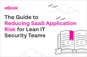 The Guide to Reducing SaaS App