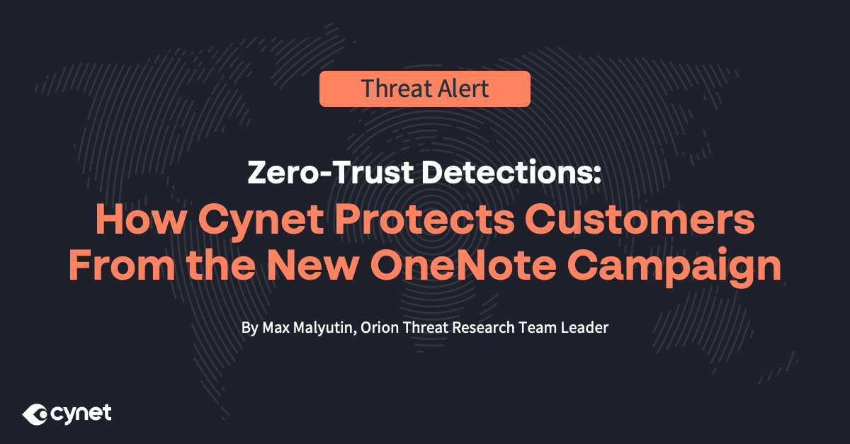 Zero-Trust Detections: How Cynet Protects Customers from the New OneNote Campaign image