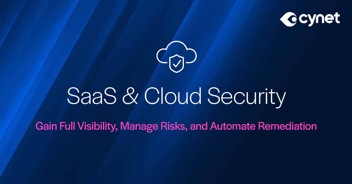 Cynet Cloud & SaaS Security | Unified, AI-Powered Protection
