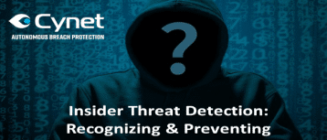 Insider Threat Detection: Recognizing and Preventing One of Today’s Worst Threats image