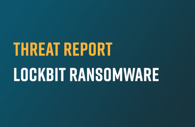 Threat Report: Lockbit Ransomware image