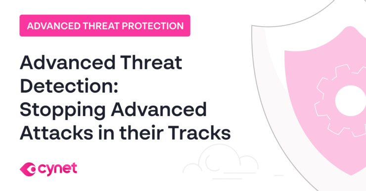 Advanced Threat Detection: Stopping Advanced Attacks in their Tracks image