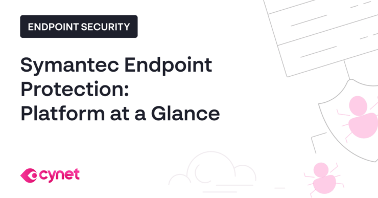 Symantec Endpoint Protection: Platform at a Glance image