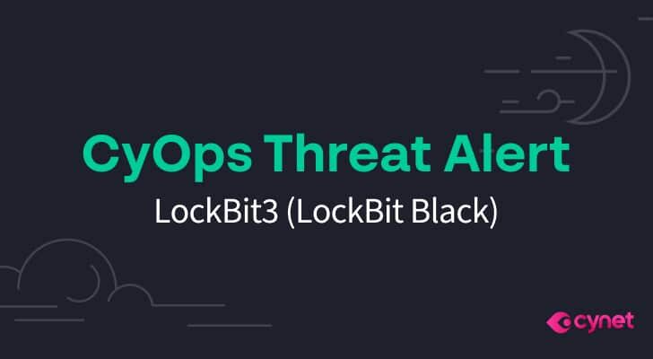 CyOps Threat Alert: LockBit3(LockBit Black) image