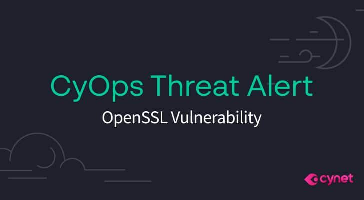 CyOps Threat Alert: OpenSSL Vulnerability image