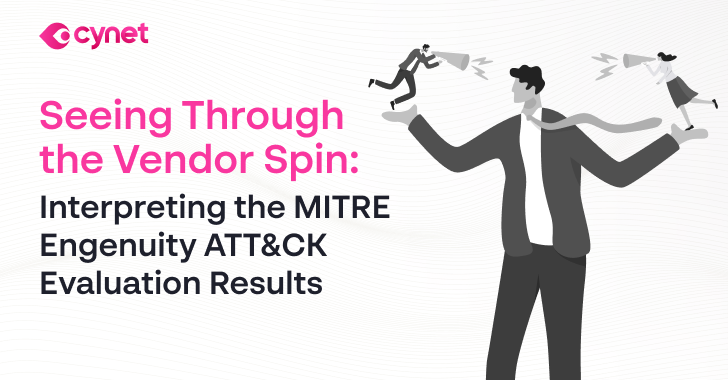 Seeing Through the Vendor Spin: Interpreting the MITRE Engenuity ATT&CK Evaluation Results image