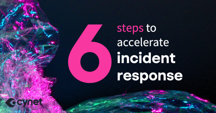 6 steps to accelerate cybersecurity incident response image