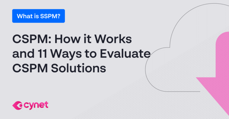 CSPM: How it Works and 11 Ways to Evaluate CSPM Solutions image