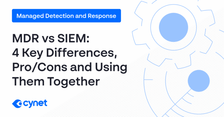MDR vs SIEM: 4 Key Differences, Pro/Cons and Using Them Together image